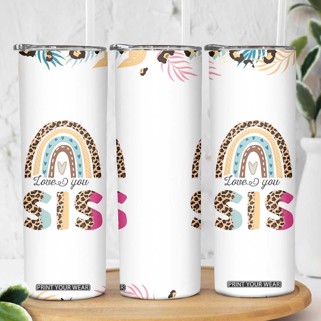 Love You Sis Skinny Tumbler Missing You Sister Gifts Leopard TB10 Print Your Wear