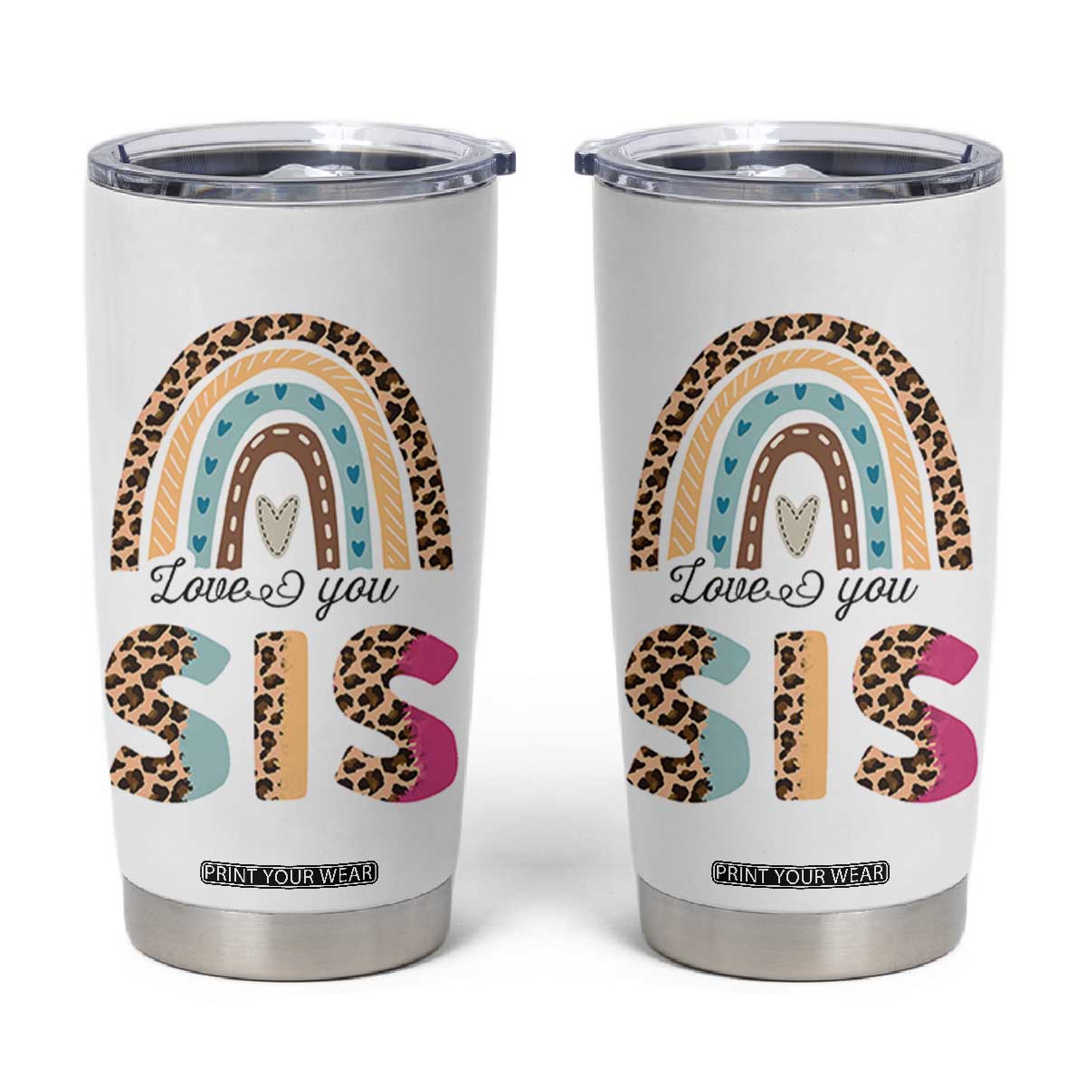 Love You Sis Tumbler Cup Missing You Sister Gifts Leopard TB10 White Print Your Wear