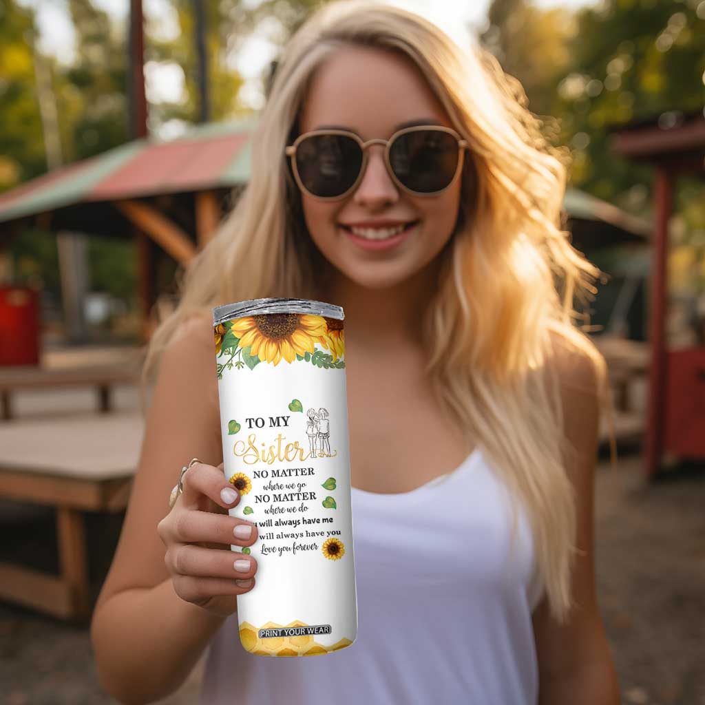 Sister Gifts Skinny Tumbler Send Love To My Sister Missing You Sunflower TB10 Print Your Wear