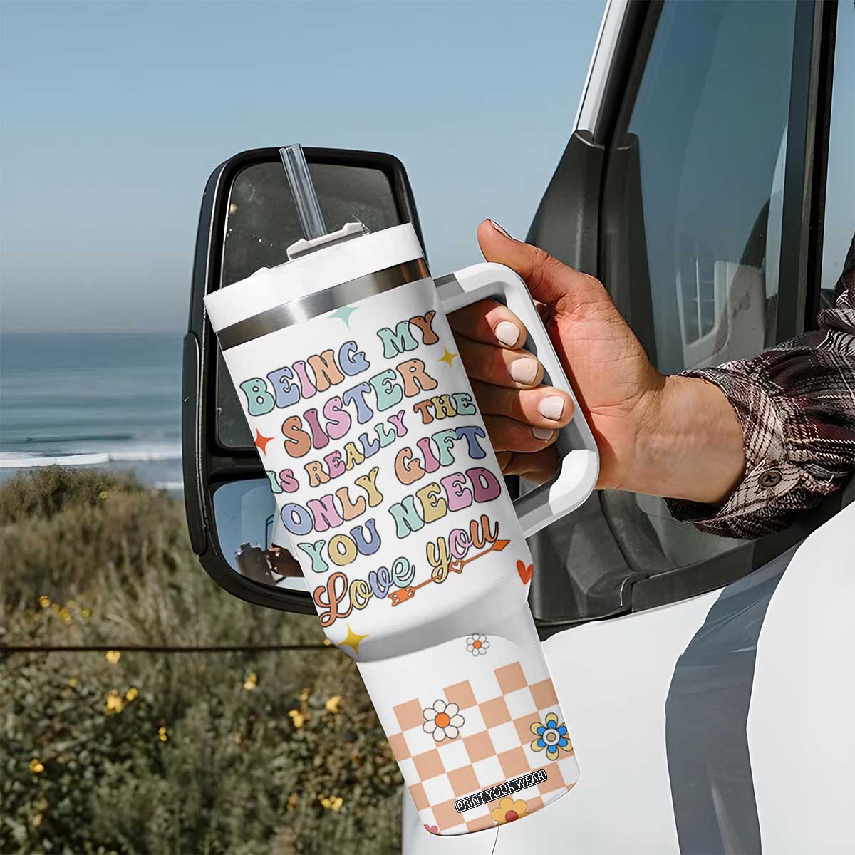 Sister Gift Tumbler With Handle Being My Sister Is The Only Gift You Need Sarcastic Groovy Flowers TB10 Print Your Wear