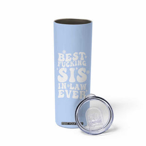 Sister in Law Gifts Skinny Tumbler Best Fcking Sis In Law Ever TB10 Print Your Wear
