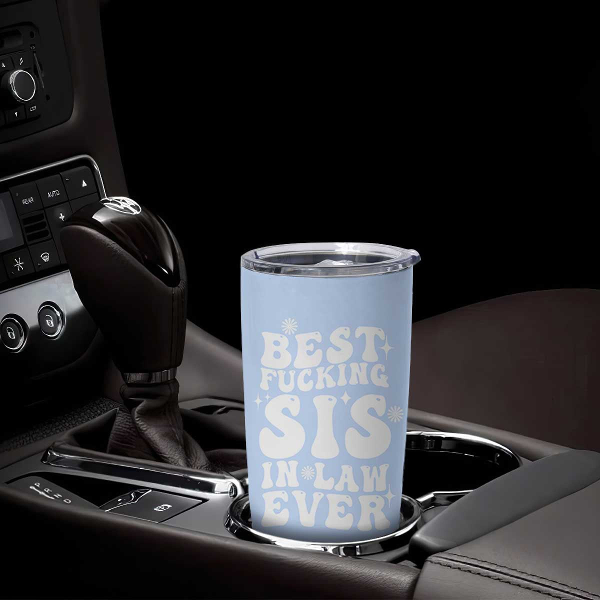 Sister in Law Gifts Tumbler Cup Best Fcking Sis In Law Ever TB10 Print Your Wear