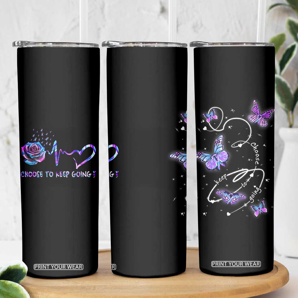 Suicide Prevention Awareness Skinny Tumbler Choose To Keep Going TB10 Print Your Wear