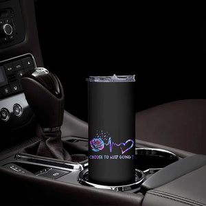 Suicide Prevention Awareness Skinny Tumbler Choose To Keep Going TB10 Print Your Wear