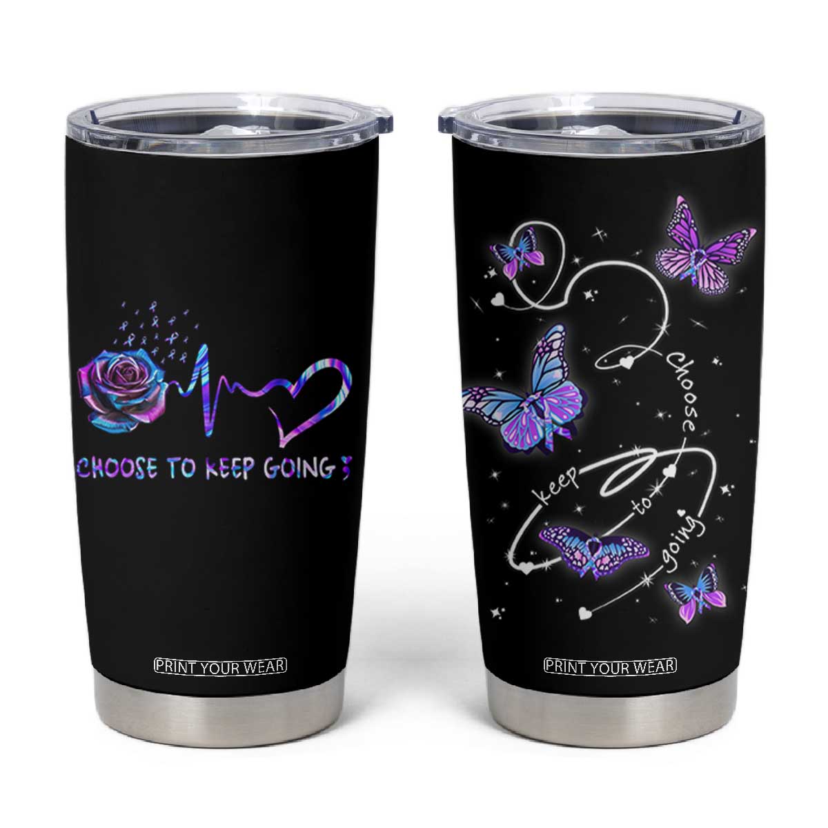 Suicide Prevention Awareness Tumbler Cup Choose To Keep Going TB10 Black Print Your Wear