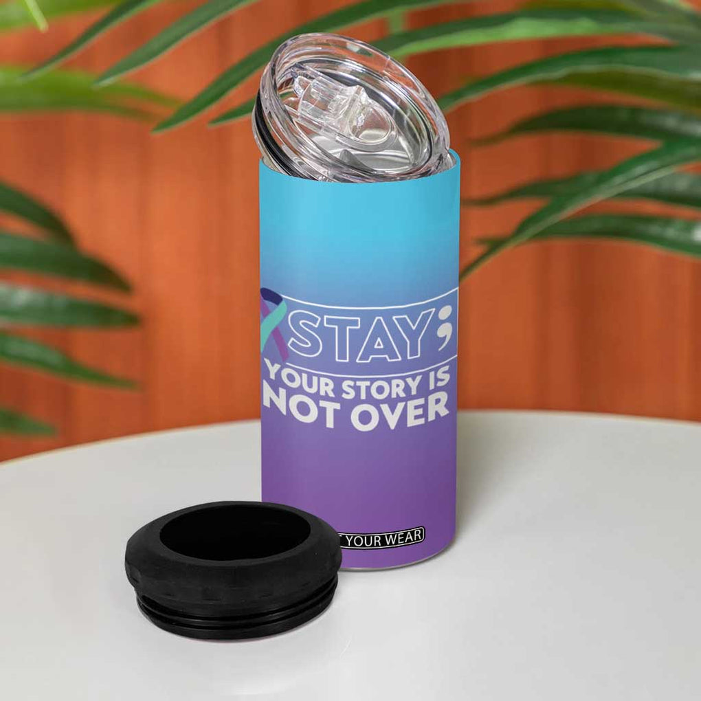 Suicide Prevention Awareness 4 in 1 Can Cooler Tumbler Teal Purple Ribbon Semicolon Stay Your Story Is Not Over TB10 Print Your Wear