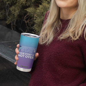 Suicide Prevention Awareness Tumbler Cup Teal Purple Ribbon Semicolon Stay Your Story Is Not Over TB10 Print Your Wear