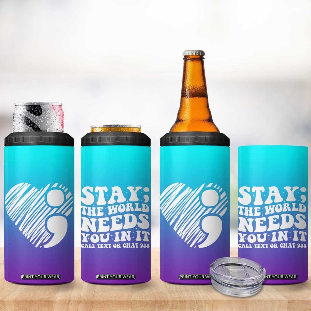 Suicide Prevention Awareness 4 in 1 Can Cooler Tumbler Teal Purple Ribbon Stay World Needs You Call 988 Mental Health Groovy TB10 Print Your Wear