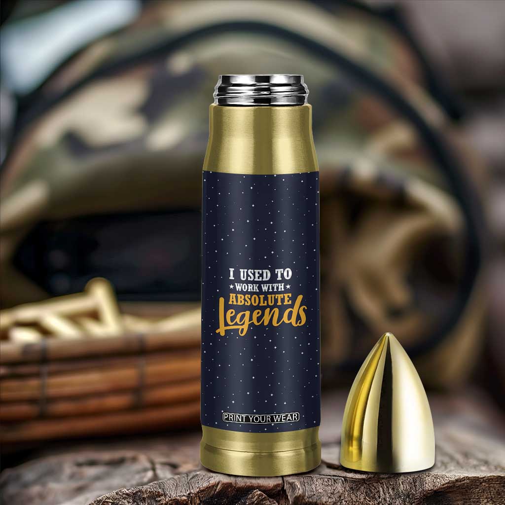 Going Away Gift For Coworker Bullet Tumbler I Used To Work With Absolute Legend TB10 Print Your Wear