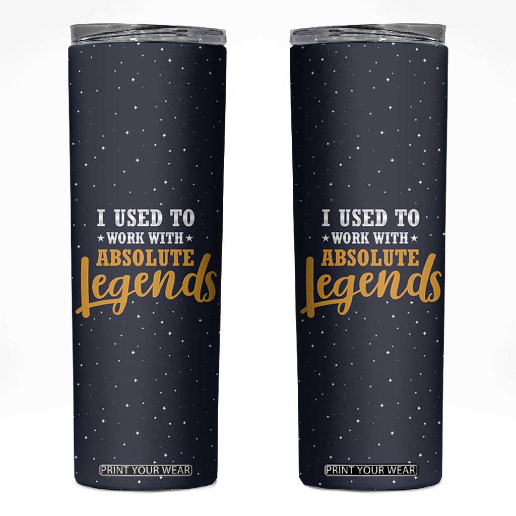 Going Away Gift For Coworker Skinny Tumbler I Used To Work With Absolute Legend TB10 Navy Print Your Wear