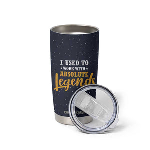 Going Away Gift For Coworker Tumbler Cup I Used To Work With Absolute Legend TB10 Print Your Wear