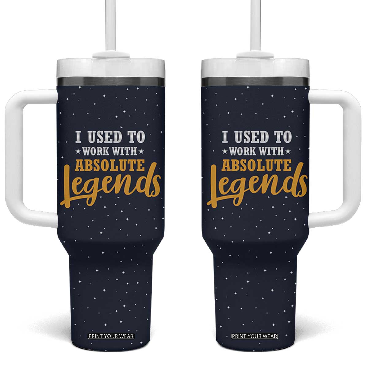 Going Away Gift For Coworker Tumbler With Handle I Used To Work With Absolute Legend TB10 One Size: 40 oz Navy Print Your Wear