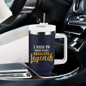 Going Away Gift For Coworker Tumbler With Handle I Used To Work With Absolute Legend TB10 Print Your Wear
