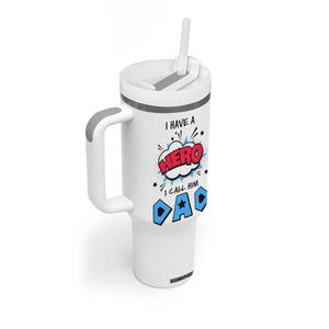 Gifts For Dad Tumbler With Handle I Have A Hero, I Call Him Dad TB10 Print Your Wear