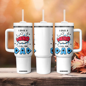 Gifts For Dad Tumbler With Handle I Have A Hero, I Call Him Dad TB10 Print Your Wear