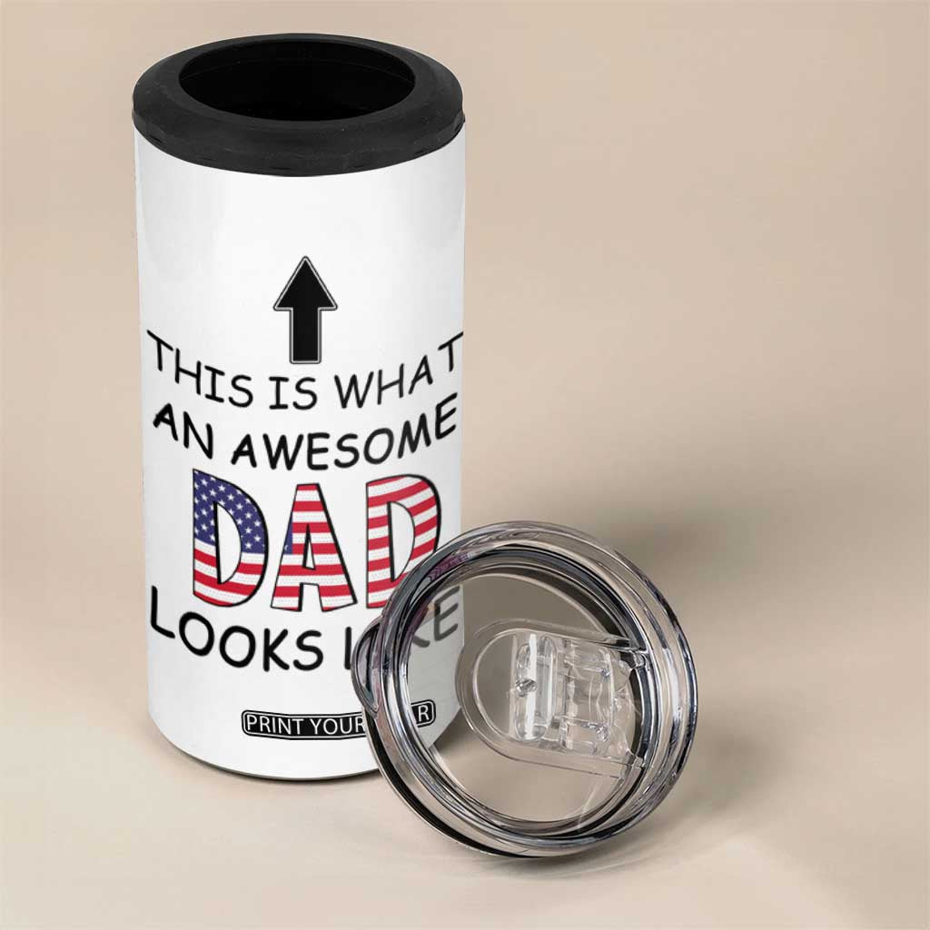 Gifts For Dad 4 in 1 Can Cooler Tumbler Funny Father's Day This Is What an Awesome Dad Looks Like TB10 Print Your Wear