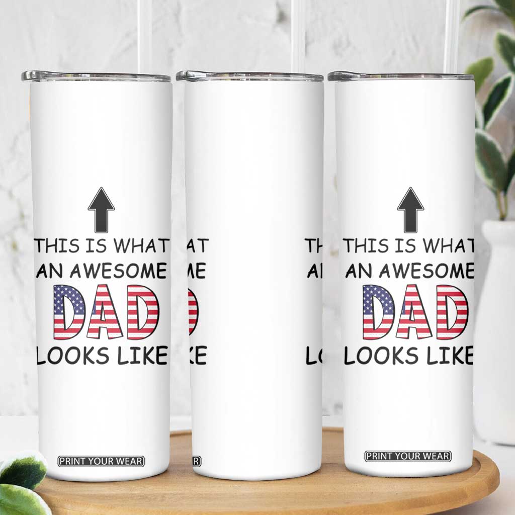 Gifts For Dad Skinny Tumbler Funny Father's Day This Is What an Awesome Dad Looks Like TB10 Print Your Wear