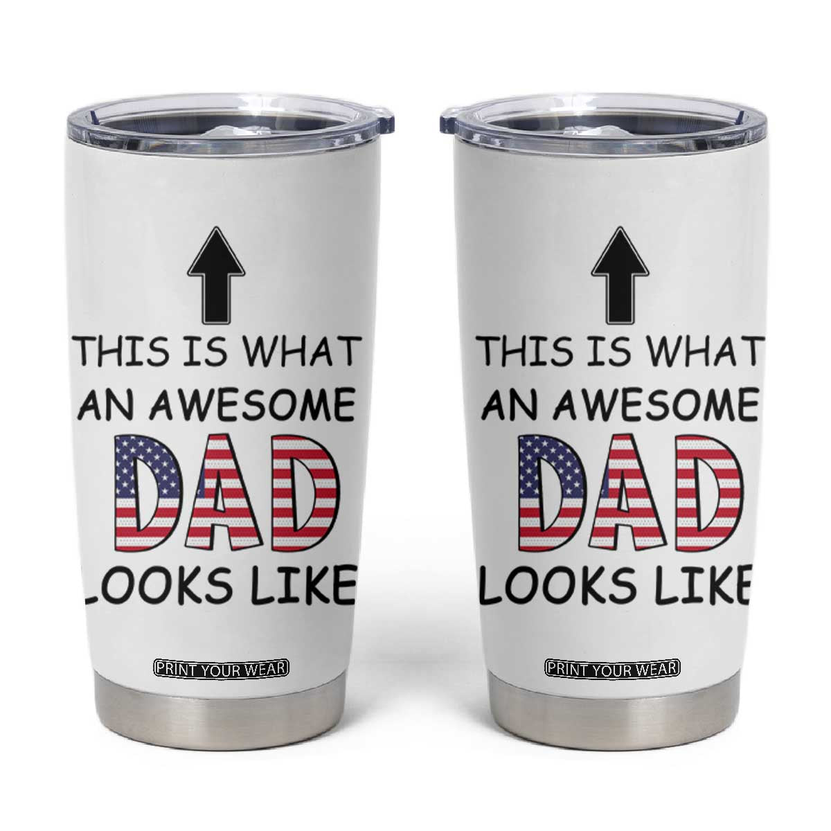 Gifts For Dad Tumbler Cup Funny Father's Day This Is What an Awesome Dad Looks Like TB10 White Print Your Wear