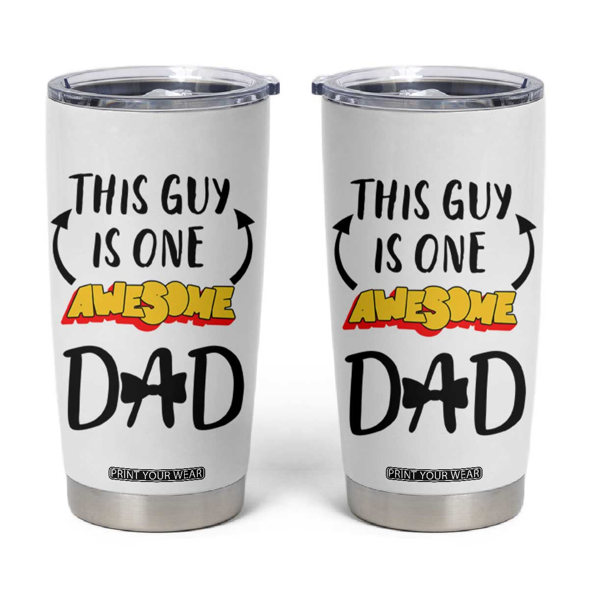 Gifts For Dad Tumbler Cup Funny Father's Day This One Is One Awesome Dad TB10 White Print Your Wear