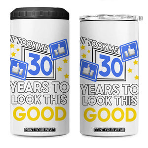 Funny 30th Birthday 4 in 1 Can Cooler Tumbler It Took Me 30 Years To Look This Good Bday Gift TB10 One Size: 16 oz White Print Your Wear