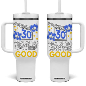 Funny 30th Birthday Tumbler With Handle It Took Me 30 Years To Look This Good Bday Gift TB10 One Size: 40 oz White Print Your Wear