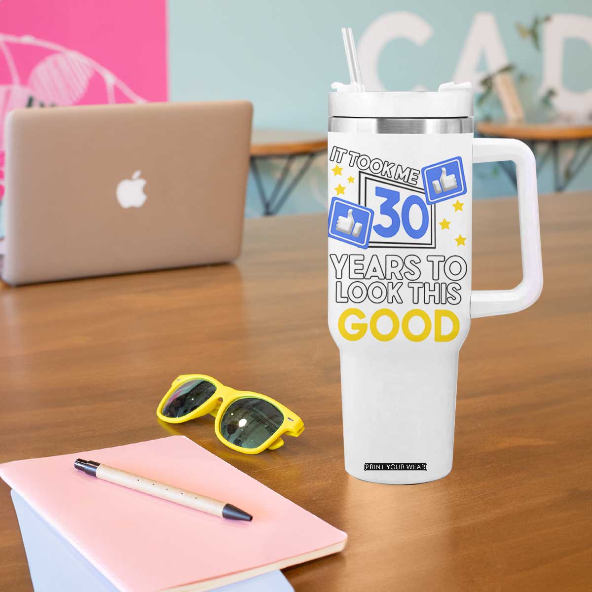 Funny 30th Birthday Tumbler With Handle It Took Me 30 Years To Look This Good Bday Gift TB10 Print Your Wear