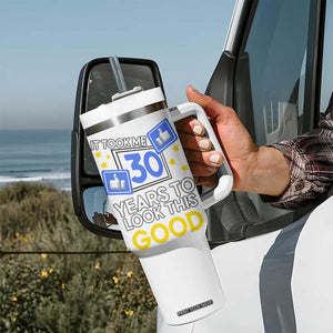 Funny 30th Birthday Tumbler With Handle It Took Me 30 Years To Look This Good Bday Gift TB10 Print Your Wear