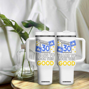 Funny 30th Birthday Tumbler With Handle It Took Me 30 Years To Look This Good Bday Gift TB10 Print Your Wear