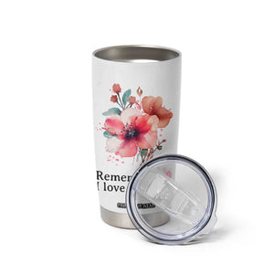 Gift For Mom Tumbler Cup Remember I Love You Mom Flower Mothers Day Gift TB10 Print Your Wear