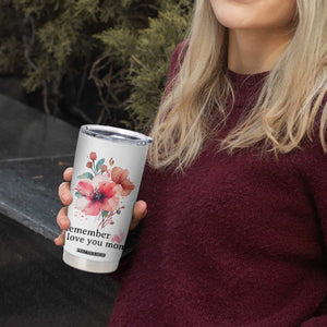 Gift For Mom Tumbler Cup Remember I Love You Mom Flower Mothers Day Gift TB10 Print Your Wear