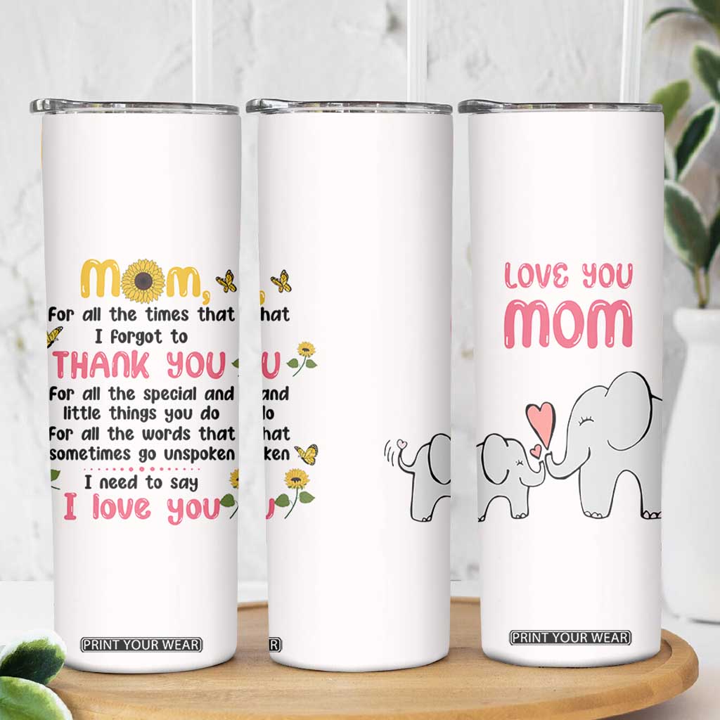 Mom Gifts From Kids Skinny Tumbler Mothers Day Gifts Remember I Love You Mom Sunflower TB10 Print Your Wear