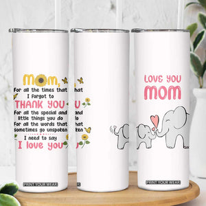 Mom Gifts From Kids Skinny Tumbler Mothers Day Gifts Remember I Love You Mom Sunflower TB10 Print Your Wear