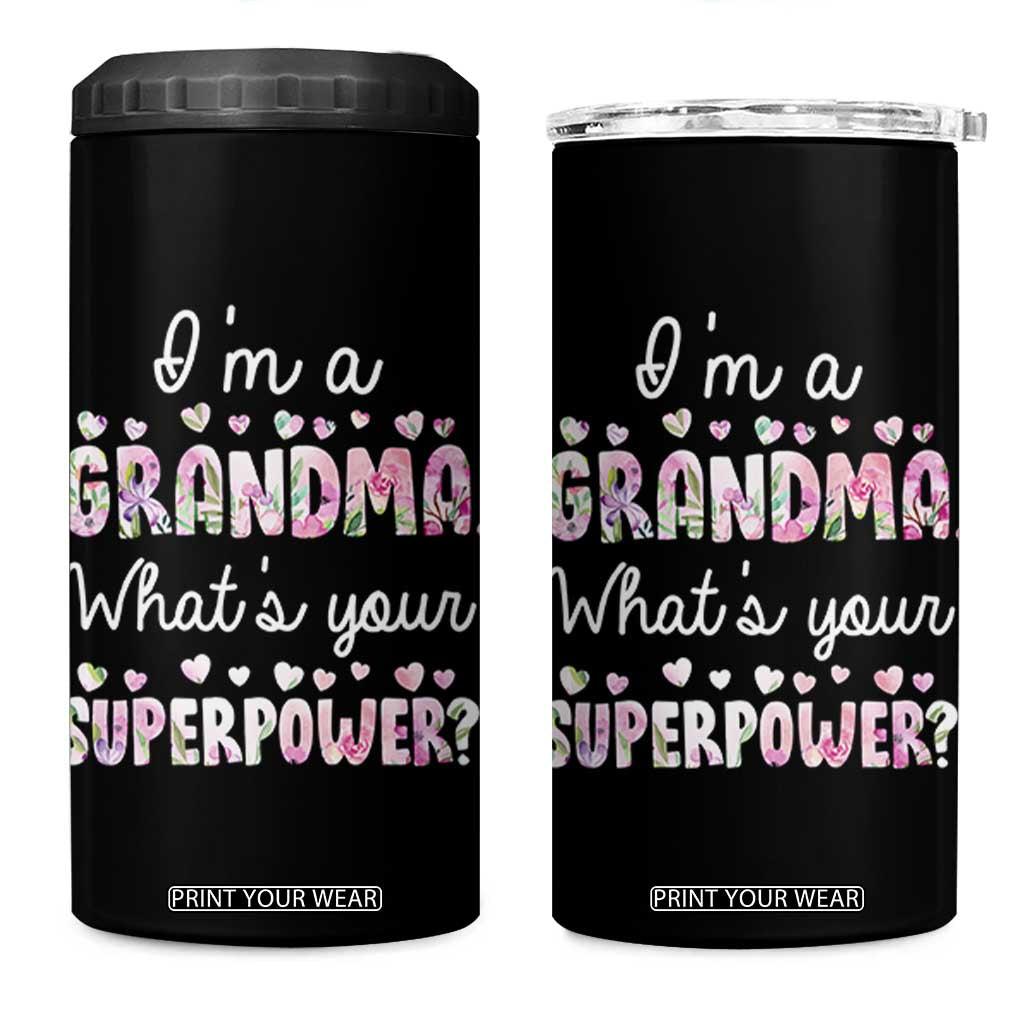 Grandma Gifts 4 in 1 Can Cooler Tumbler Im A Grandma Whats Your Superpower TB10 One Size: 16 oz Black Print Your Wear