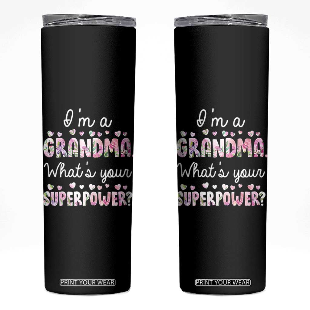 Grandma Gifts Skinny Tumbler Im A Grandma Whats Your Superpower TB10 Black Print Your Wear