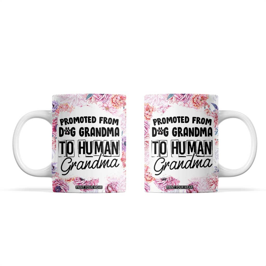 Promoted To Grandma Gift Coffee Mug Floral Dog Grandmas To Human Grandma Pregnancy Announcement TB10 Pink Print Your Wear