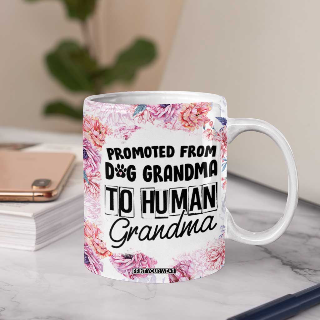 Promoted To Grandma Gift Coffee Mug Floral Dog Grandmas To Human Grandma Pregnancy Announcement TB10 Print Your Wear