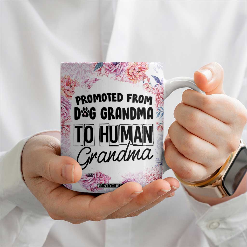Promoted To Grandma Gift Coffee Mug Floral Dog Grandmas To Human Grandma Pregnancy Announcement TB10 Print Your Wear