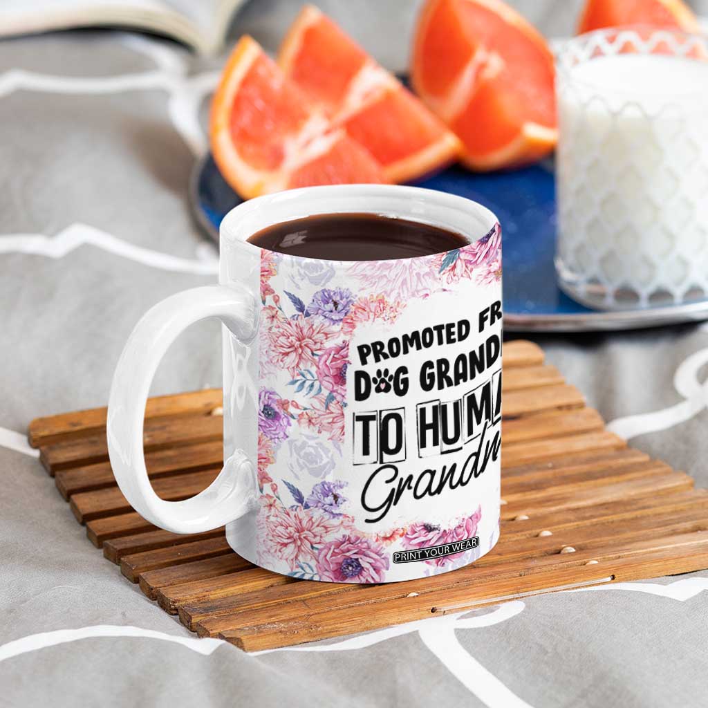 Promoted To Grandma Gift Coffee Mug Floral Dog Grandmas To Human Grandma Pregnancy Announcement TB10 Print Your Wear