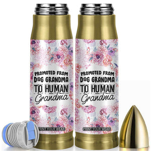 Promoted To Grandma Gift Bullet Tumbler Floral Dog Grandmas To Human Grandma Pregnancy Announcement TB10 Pink Print Your Wear