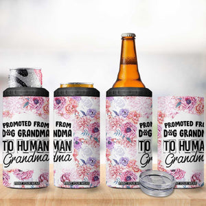 Promoted To Grandma Gift 4 in 1 Can Cooler Tumbler Floral Dog Grandmas To Human Grandma Pregnancy Announcement TB10 Print Your Wear