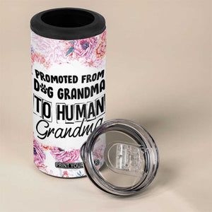 Promoted To Grandma Gift 4 in 1 Can Cooler Tumbler Floral Dog Grandmas To Human Grandma Pregnancy Announcement TB10 Print Your Wear