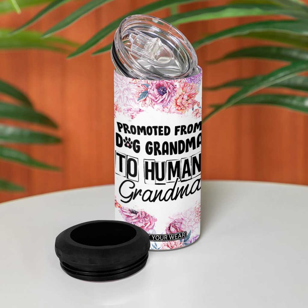 Promoted To Grandma Gift 4 in 1 Can Cooler Tumbler Floral Dog Grandmas To Human Grandma Pregnancy Announcement TB10 Print Your Wear