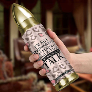 Funny Sarcasm Bullet Tumbler I'm Not Responsible For What My Face Does When You Talk Leopard TB10 Print Your Wear