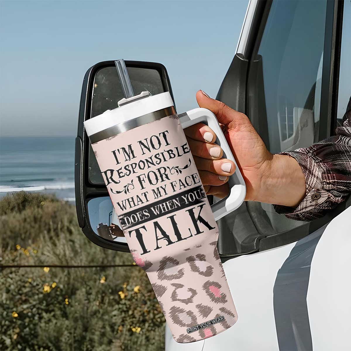 Funny Sarcasm Tumbler With Handle I'm Not Responsible For What My Face Does When You Talk Leopard TB10 Print Your Wear