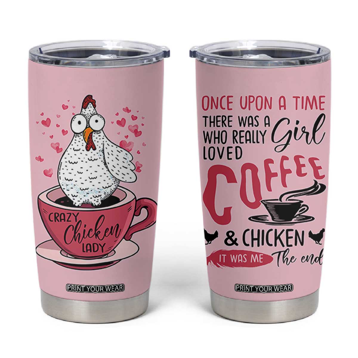 Crazy Chicken Lady Tumbler Cup Funny Farmhouse Garden Animal Lover Gifts TB10 Pink Print Your Wear