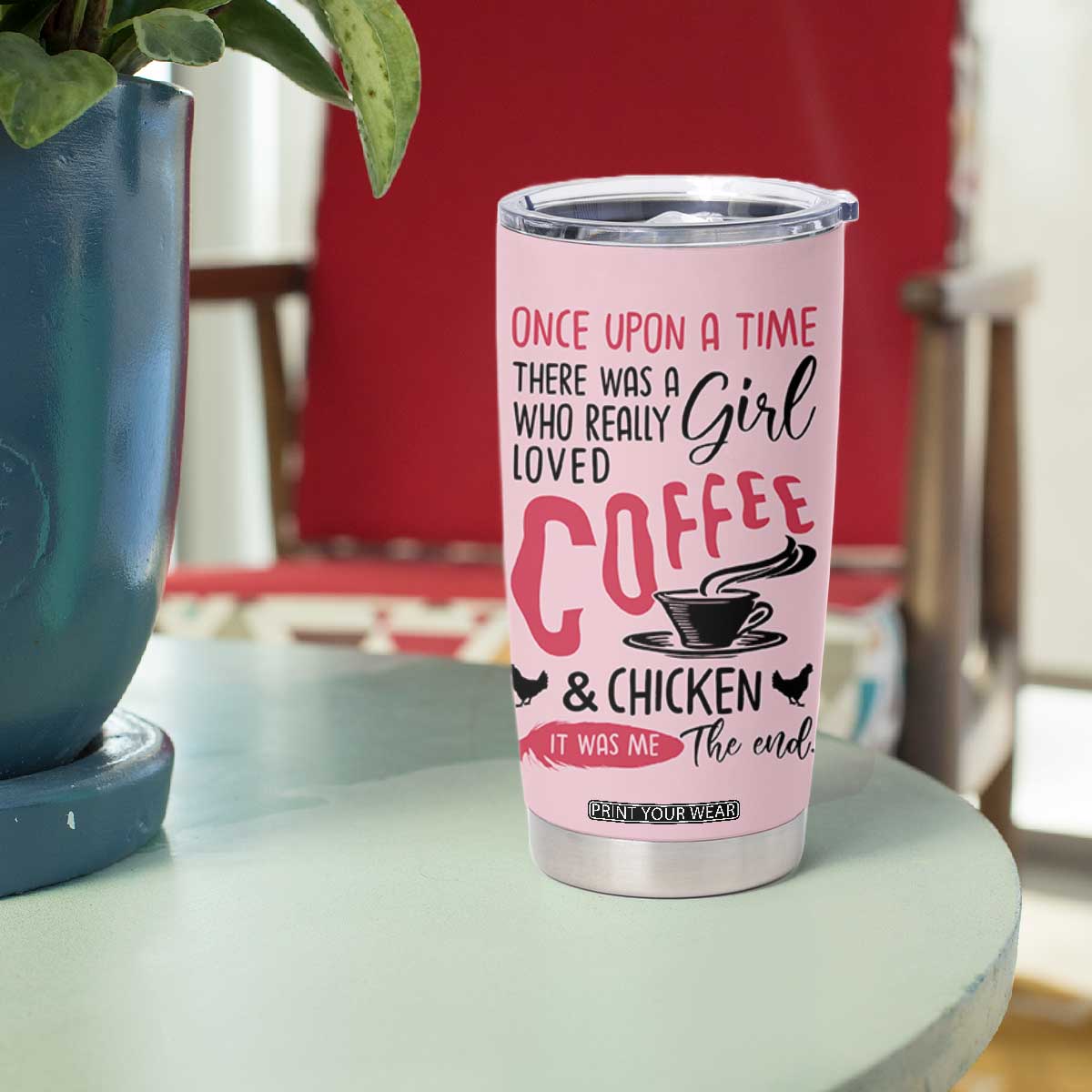 Crazy Chicken Lady Tumbler Cup Funny Farmhouse Garden Animal Lover Gifts TB10 Print Your Wear