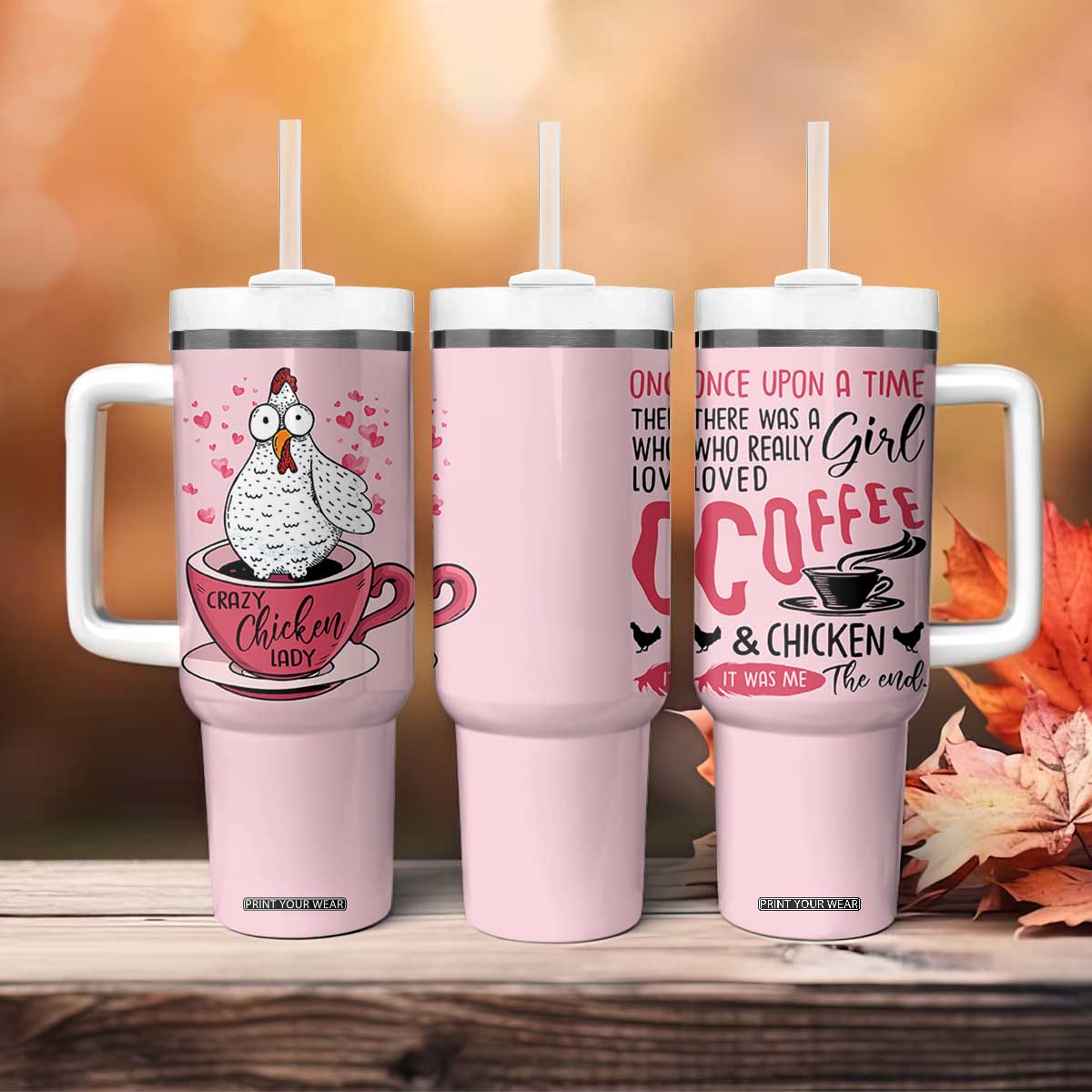 Crazy Chicken Lady Tumbler With Handle Funny Farmhouse Garden Animal Lover Gifts TB10 Print Your Wear