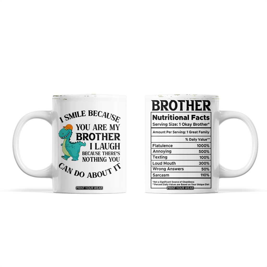 Funny Brother Gifts Coffee Mug I Smile Because You Are My Brothers Camo TB10 White Print Your Wear