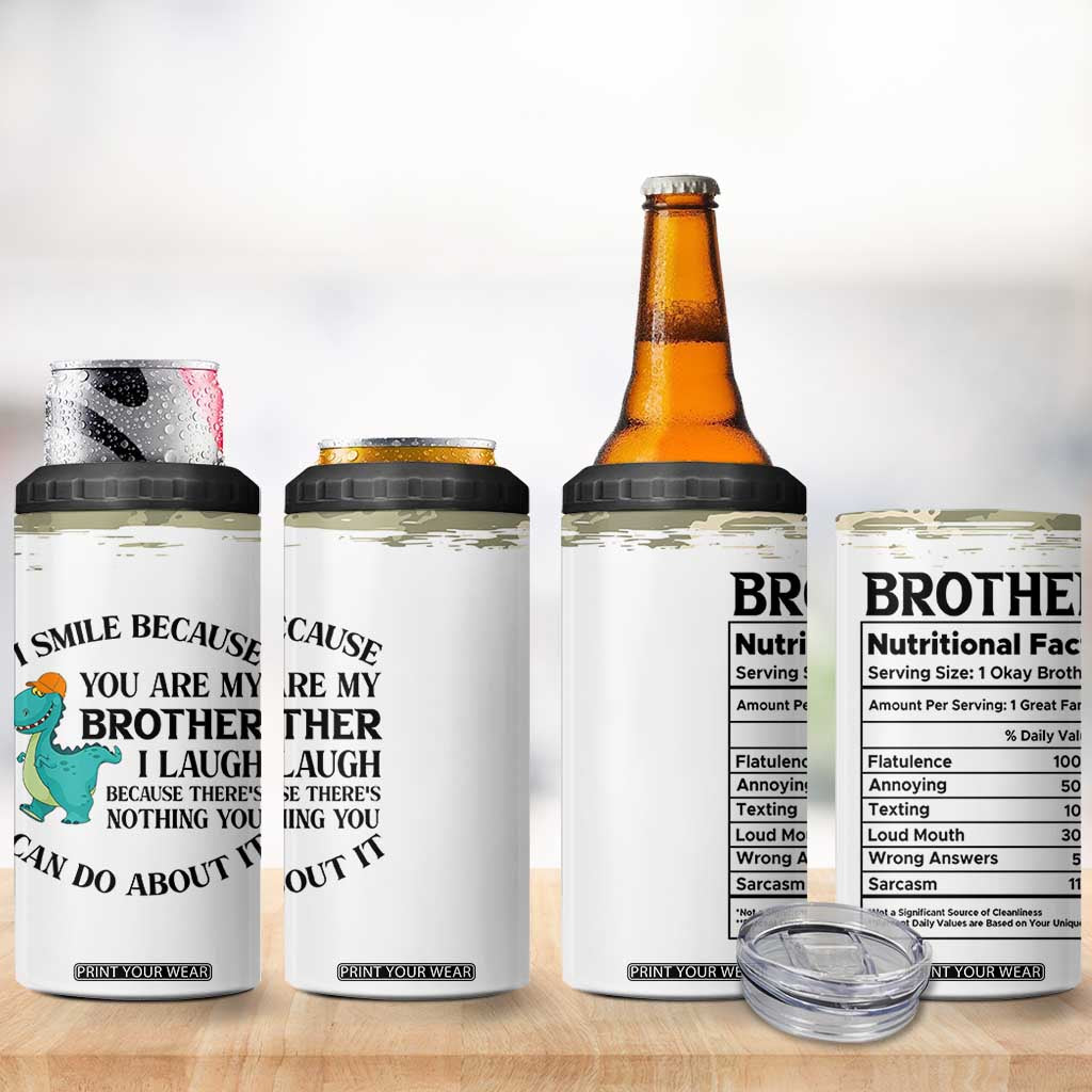 Funny Brother Gifts 4 in 1 Can Cooler Tumbler I Smile Because You Are My Brothers Camo TB10 Print Your Wear