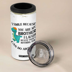 Funny Brother Gifts 4 in 1 Can Cooler Tumbler I Smile Because You Are My Brothers Camo TB10 Print Your Wear